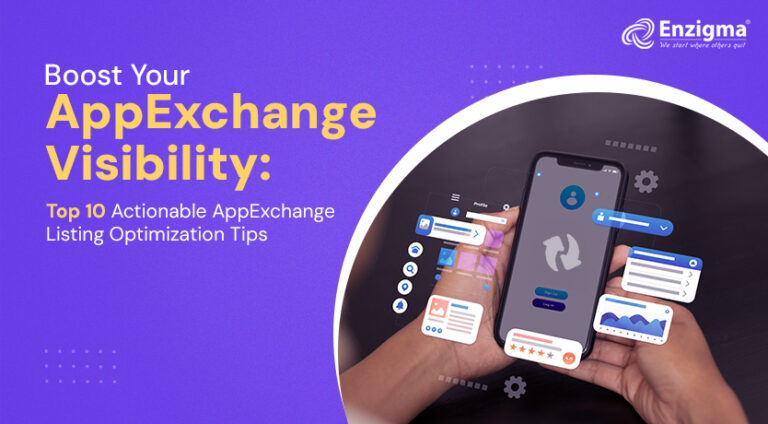 Boost Your AppExchange Visibility: Top 10 Actionable AppExchange Listing Optimization Tips